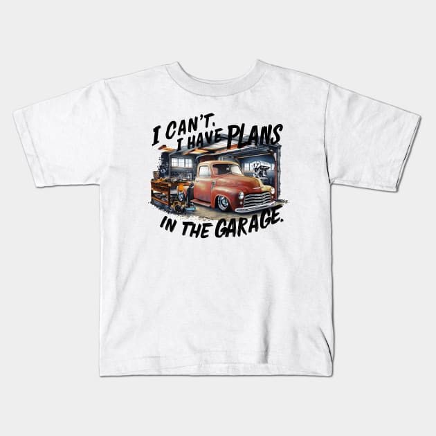 I can't. I have plans in the garage. fun car DIY Excuse eight Kids T-Shirt by Inkspire Apparel designs
